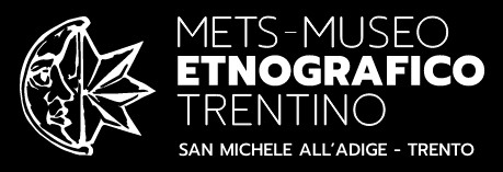METS - Museo Etnografico Trentino San Michele